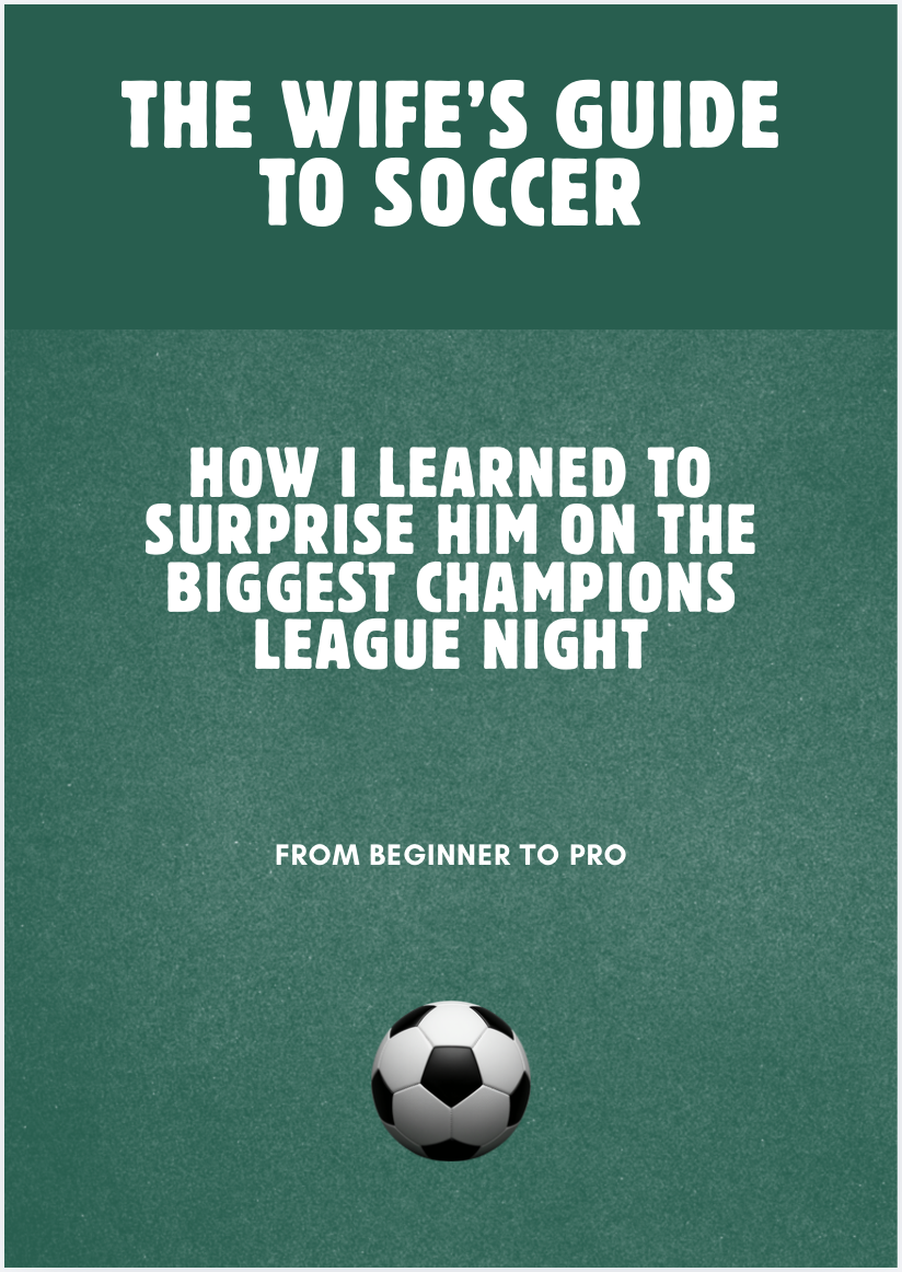 The wife's soccer guide