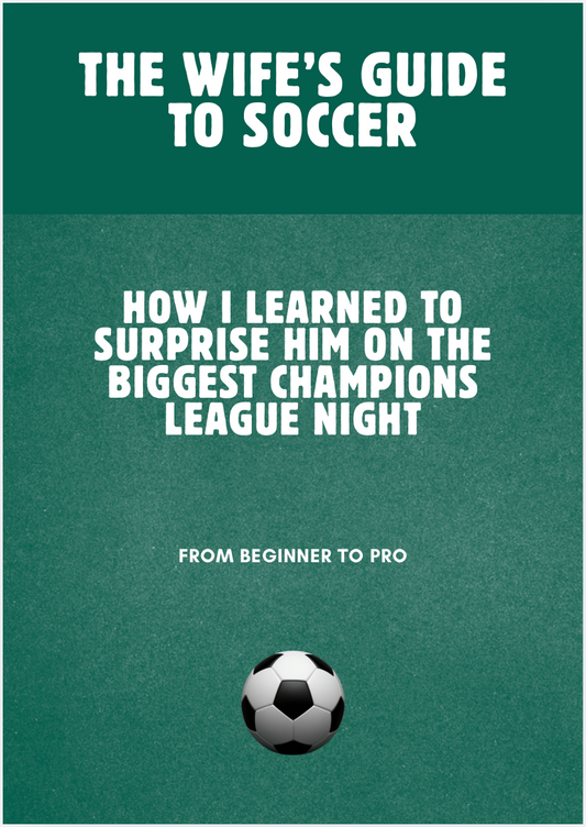 The wife's soccer guide